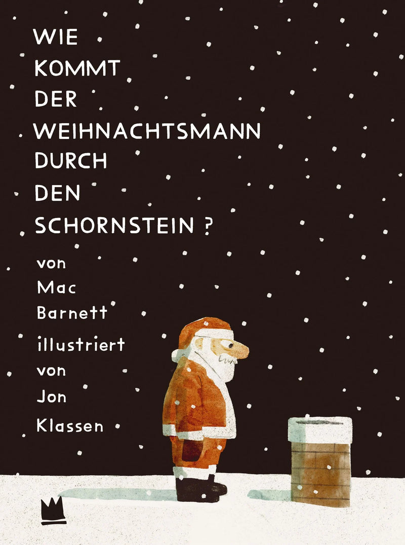 MAC BARNETT, WIE KOMMT DER WEIHNACHTSMANN DURCH DEN SCHORNSTEIN